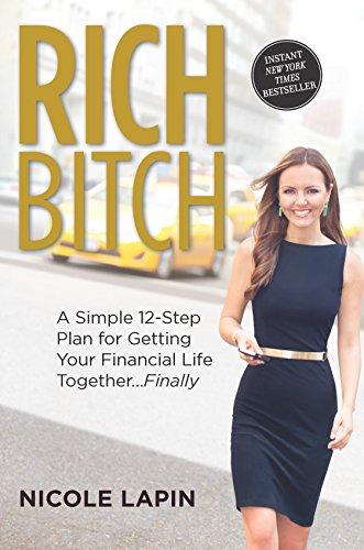 Rich Bitch: A Simple 12-Step Plan for Getting Your Financial Life Together...Finally cover