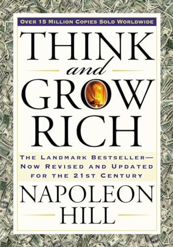 Think and Grow Rich: The Landmark Bestseller Now Revised and Updated for the 21st Century (Think and Grow Rich Series) Cover