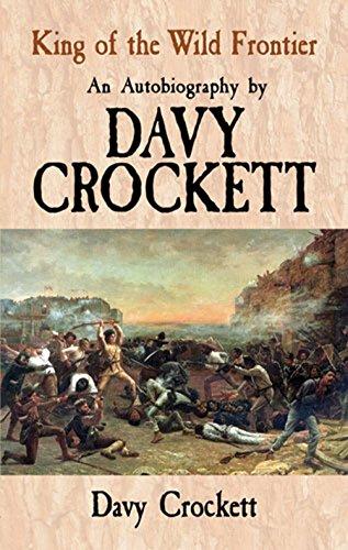 King of the Wild Frontier: An Autobiography by Davy Crockett (Dover Books on Americana) Cover