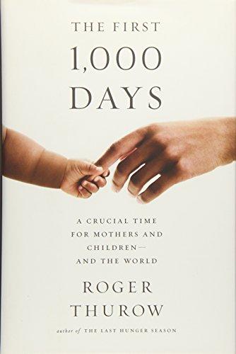 The First 1,000 Days: A Crucial Time for Mothers and Children -- And the World Cover