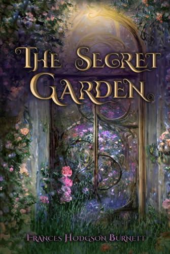 The Secret Garden (Illustrated): The 1911 Classic Edition with Original Illustrations Cover