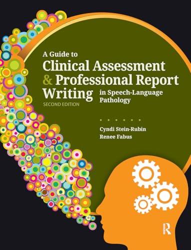 A Guide to Clinical Assessment and Professional Report Writing in Speech-Language Pathology Cover