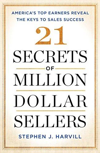 21 Secrets of Million-Dollar Sellers: America's Top Earners Reveal the Keys to Sales Success Cover