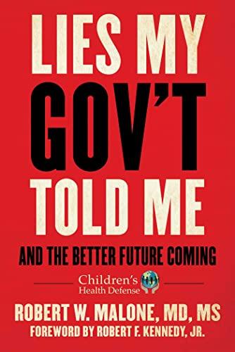 Lies My Gov't Told Me: And the Better Future Coming (Children’s Health Defense) Cover
