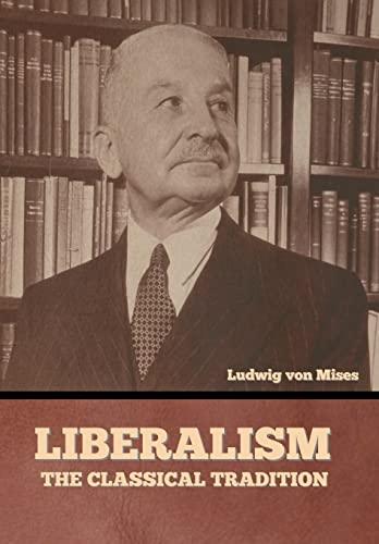 Liberalism: The Classical Tradition Cover