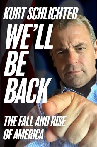We'll Be Back: The Fall and Rise of America Cover