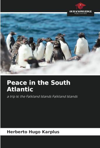 Peace in the South Atlantic: a trip to the Falkland Islands Falkland Islands Cover