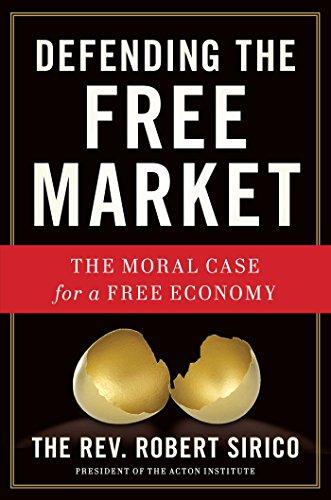 Defending the Free Market: The Moral Case for a Free Economy Cover