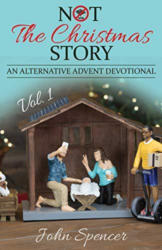 Not the Christmas Story Vol 1: An Alternative Advent Devotional Cover