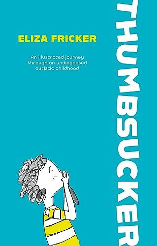 Thumbsucker: The Stories of Our Lives: Therapeutic Reflections Cover