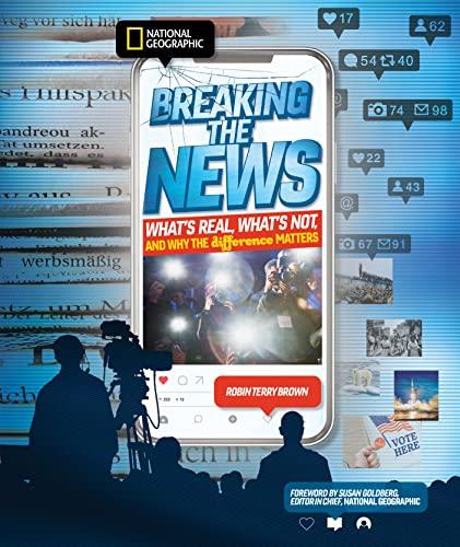 Breaking the News: What's Real, What's Not, and Why the Difference Matters Cover