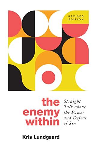 The Enemy Within: Straight Talk about the Power and Defeat of Sin Cover