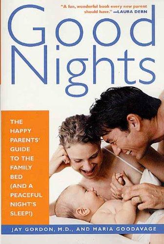 Good Nights: The Happy Parents' Guide to the Family Bed (and a Peaceful Night's Sleep!) Cover