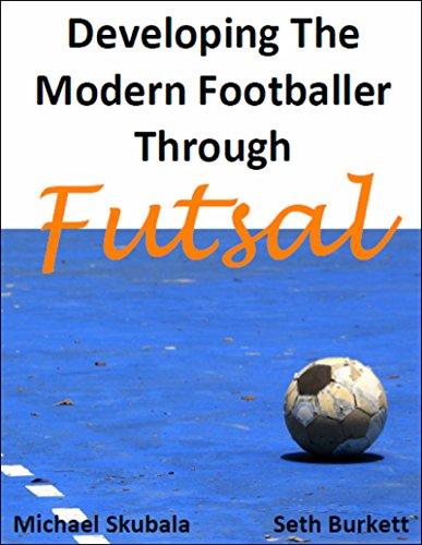 Developing the Modern Footballer through Futsal Cover