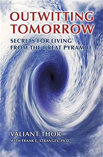 Outwitting Tomorrow: Secrets For Living From the Great Pyramid Cover