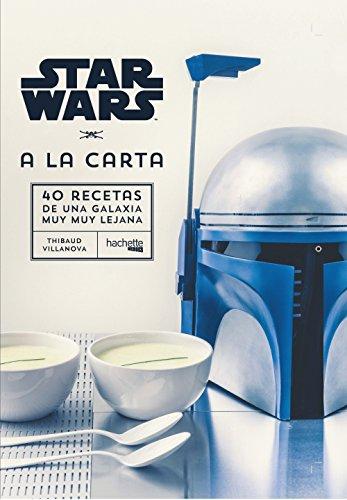 Star Wars A la carta: 40 Recetas de una Galaxia muy muy lejana Cover