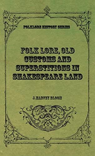 Folk Lore, Old Customs and Superstitions in Shakespeare Land Cover