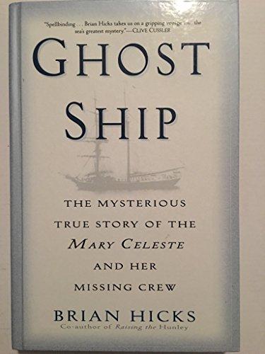 Ghost Ship - The Mysterious True Story Of The Mary Celeste And Her Missing Crew Cover