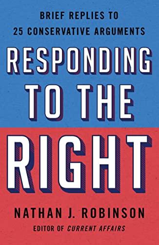 Responding to the Right: Brief Replies to 25 Conservative Arguments Cover