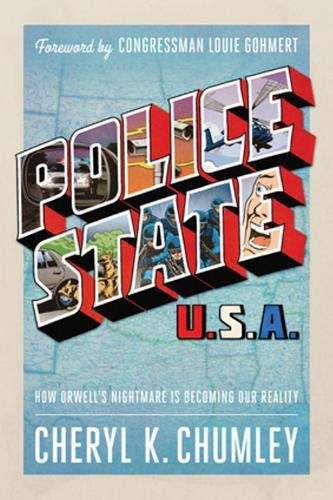 Police State USA: How Orwell's Nightmare is Becoming our Reality Cover