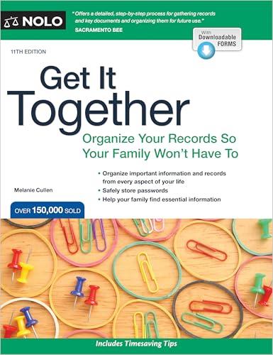 Get It Together: Organize Your Records So Your Family Won't Have To Cover
