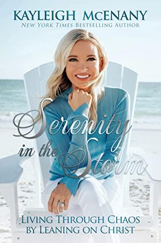 Serenity in the Storm: Living Through Chaos by Leaning on Christ Cover