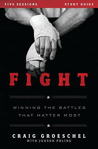 Fight Bible Study Guide: Winning the Battles That Matter Most Cover