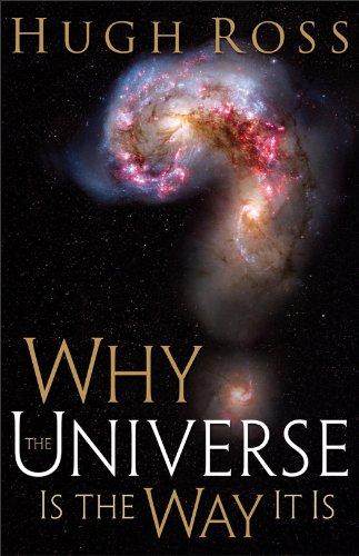 Why the Universe Is the Way It Is (Reasons to Believe) Cover