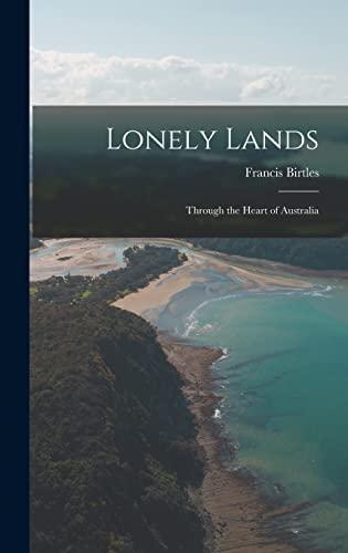 Lonely Lands: Through the Heart of Australia Cover