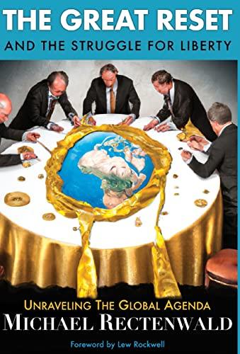 The Great Reset and the Struggle for Liberty: Unraveling the Global Agenda Cover