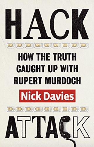 Hack Attack: How the truth caught up with Rupert Murdoch Cover