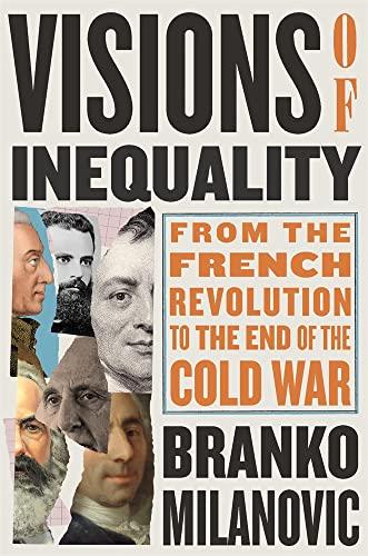 Visions of Inequality: From the French Revolution to the End of the Cold War Cover