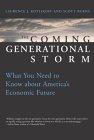 The Coming Generational Storm: What You Need to Know about America's Economic Future Cover