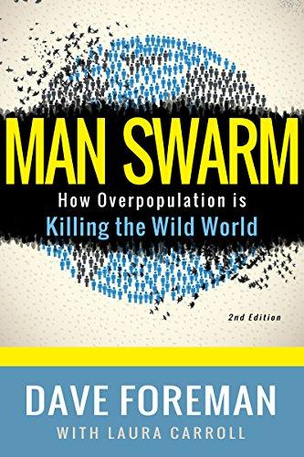 Man Swarm: How Overpopulation is Killing the Wild World Cover