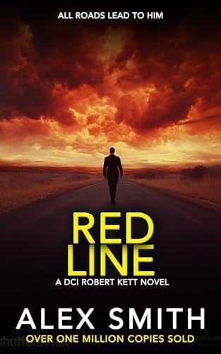 Red Line: A Breathlessly Exciting British Crime Thriller (DCI Kett Crime Thrillers Book 17) Cover