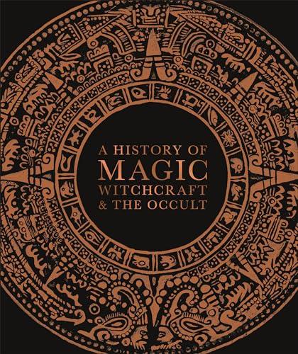 A History of Magic, Witchcraft, and the Occult (DK A History of) Cover
