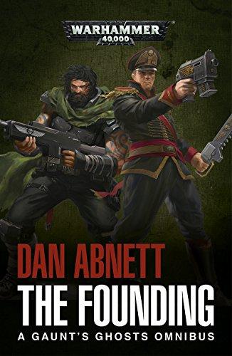 The Founding: A Gaunt's Ghosts Omnibus (Gaunt’s Ghosts) Cover