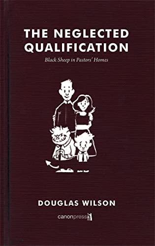 The Neglected Qualification: Black Sheep in Pastors' Homes Cover