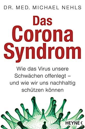 Das Corona-Syndrom: Wie das Virus unsere Schwächen offenlegt – und wie wir uns nachhaltig schützen können (German Edition) Cover
