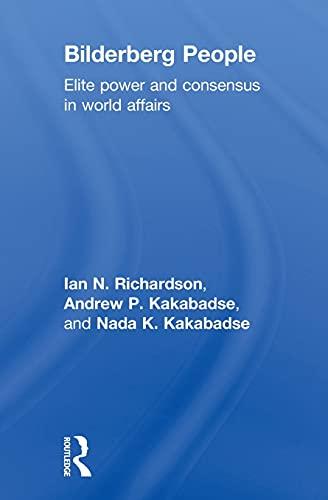 Bilderberg People: Elite Power and Consensus in World Affairs cover