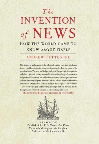 The Invention of News: How the World Came to Know About Itself Cover