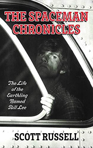 The Spaceman Chronicles: The Life of the Earthling Named Bill Lee Cover