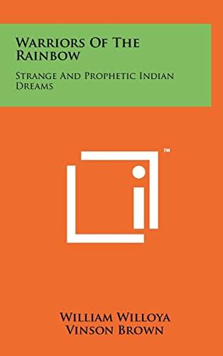 Warriors Of The Rainbow: Strange And Prophetic Indian Dreams Cover