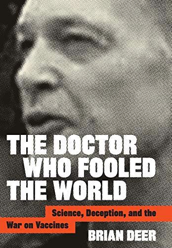 The Doctor Who Fooled the World: Science, Deception, and the War on Vaccines Cover