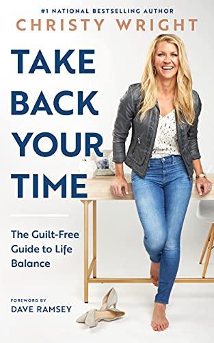 Take Back Your Time: The Guilt-Free Guide to Life Balance Cover