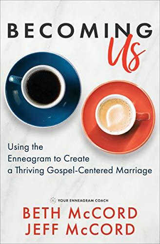 Becoming Us: Using the Enneagram to Create a Thriving Gospel-Centered Marriage Cover