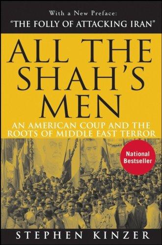 All the Shah's Men: An American Coup and the Roots of Middle East Terror Cover