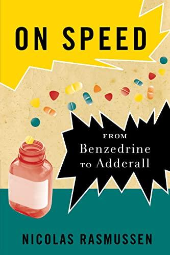 On Speed: From Benzedrine to Adderall Cover