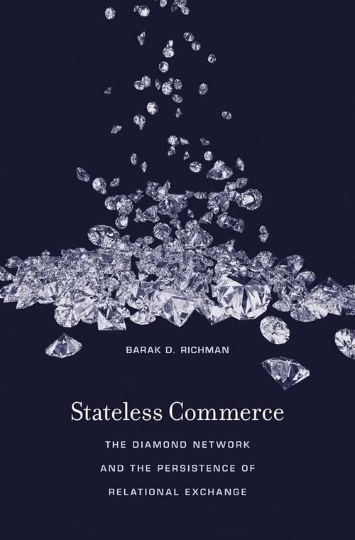 Stateless Commerce: The Diamond Network and the Persistence of Relational Exchange Cover