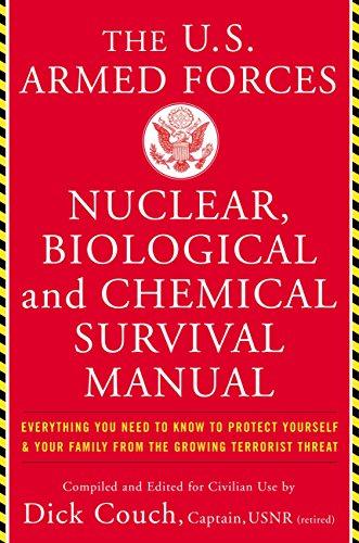 U.S. Armed Forces Nuclear, Biological And Chemical Survival Manual: Everything You Need to Know to Protect Yourself and Your Family from cover